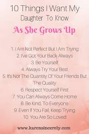 Daughter Quote Grown Up Birthday Message For Daughter From Mother 10 Things I Want My Daughter To Know As She Grows Up Daughter Growing Up Quotes My Children Quotes Growing Up Quotes