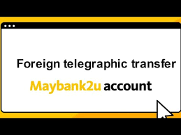 Maybank overseas funds transfer fees. Wn Public Telegraphic Transfer