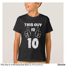 Birthday Boy Shirt Ideas This Guy Is 10 Birthday Boy Shirt Tshirt Kids 10thbirthday Boys Birthday Boy Shirts Boy Birthday Parties Birthday Gifts For Boys