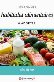 Alimentation Apres 50 Ans Comment Bien Manger Comment Bien Manger Alimentation Habitudes Alimentaires