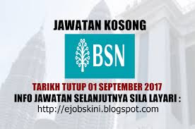 We believe that our employees are the lifeblood and is an asset of our organization. Jawatan Kosong Bank Simpanan Nasional Bsn 01 September 2017