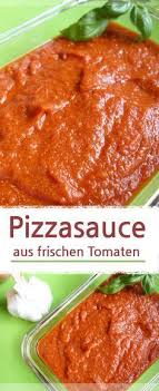 Pizzasauce Selber Machen Mit Frischen Bio Tomaten Meinestube Rezept Pizzasauce Rezepte Tomaten