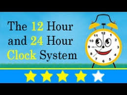 Reading Time In Different Clock System The 12 Hour And 24 Hour Clock System 24 Hour Clock Teaching Time Kids Teaching Time