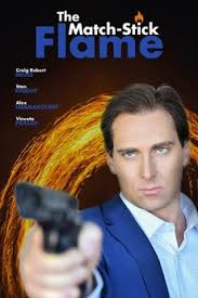 The Match-Stick Flame (2020) directed by Craig Robert Bruss • Reviews, film  + cast • Letterboxd