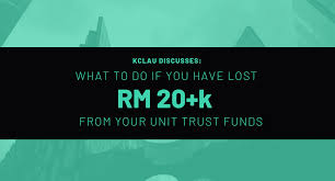 A blog for unit trust investors to search for unit trust consultants by main servicing locations within malaysia. I Lost Rm 20 K In Unit Trust What Should I Do Kclau Com