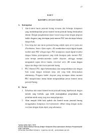 Menerusi plc, kata beliau, tiada lagi kebergantungan guru terhadap pakej solusi daripada pihak atasan yang berbentuk centralize atau berpusat untuk menyelesaikan masalah yang pelbagai. Aplikasi Plc Untuk Pengendalian Konveyor Pada Pengepakan Dan Penyortiran Produk