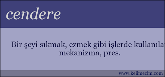 Endüstrinin hemen hemen bütün kollarında pek çok kullanılmakta. Cendere Kelimesinin Anlami Nedir Cendere Ne Demektir