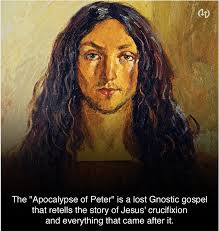 The Gnostic Apocalypse Of Peter: The Gospel Where Jesus Lives