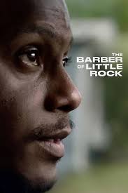 The Barber of Little Rock' review by Sean Hoffmann • Letterboxd
