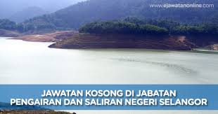 Jabatan pengairan dan saliran ialah sebuah jabatan yang bertanggungjawab terhadap semua isu air di negara malaysia. Jabatan Pengairan Dan Saliran Negeri Selangor 16 Ogos 2017 Jawatan Kosong 2020