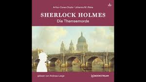 Die memoiren des sherlock holmes: Sherlock Holmes Die Neuen Romane 1 Die Themsemorde Komplettes Horbuch Youtube