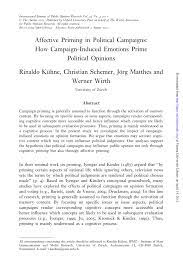 In democracies, political campaigns often refer to electoral campaigns, by which representatives are chosen or referendums are decided. Pdf Affective Priming In Political Campaigns How Campaign Induced Emotions Prime Political Opinions