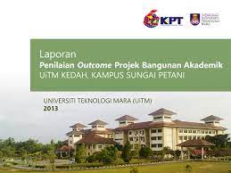 Uitm cawangan kedah kampus sungai petani (7 816,58 km) merbok, malaysia 08400. Laporan Penilaian Outcome Projek Bangunan Akademik Uitm Kedah Kampus Sungai Petani 2013