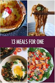Meals For One 13 Delicious Dishes For Dining Solo Healthy Dinner For One Healthy Meals For One Meals