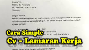 Tanggal surat tanggal surat tentunya juga sangat penting dalam penulisan lamaran kerja karena akan mengetahui surat tersebut kapan dibuat. Contoh Surat Lamaran Kerja Cv Simple Youtube