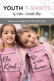 Pink shirts available in sizes for boys. 41 Best Pink Shirt Day Ideas Choose Kind Be A Nice Human Pink Shirt