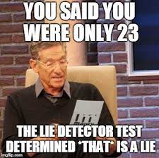 The test cannot tell you how many times someone did something. Dorian Gray On The Maury Show Imgflip