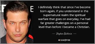 Old things have passed away; Stephen Baldwin Quote I Definitely Think That Since I Ve Become Born Again If