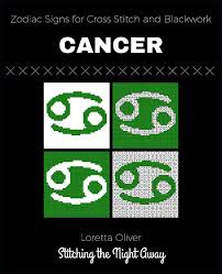 Just like a crab they have a tight hold on what they love and often have trouble letting go. Cancer Zodiac Signs For Cross Stitch And Blackwork Zodiac Sign Patterns For Cross Stitching And Blackwork Oliver Loretta 9781790166602 Amazon Com Books