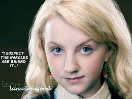 I suspect the nargles are behind it" -Luna Lovegood