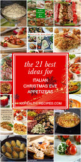 Traditional italian christmas recipes for the eve of the seven fishes featuring recipes for seafood appetizers, soups, risotto, salads, seafood entrees many italians also refer to it as the eve of the seven fishes. The 21 Best Ideas For Italian Christmas Eve Appetizers Best Diet And Healthy Recipes Ever Recipes Collection