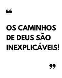 Obstinação Diária | Os Caminhos de Deus São Inexplicáveis Os caminhos de  Deus são um mistério que desafia nossa compreensão humana. Muitas vezes,  tentamos... | Instagram