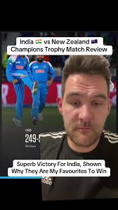 India vs New Zealand Match Review: Champions Trophy 2025