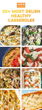30 Easy Healthy Casserole Recipes Healthy Dinner Casserole Dishes