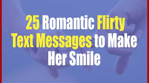 Check below some romantic and sweet texts to make her smile. 25 Romantic Flirty Text Messages To Make Her Smile Flirty Text Messages For Girlfriend Youtube