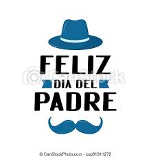 Happy father's day wish in spanish. Feliz Dia Del Padre Happy Father S Day In Spanish Lettering Isolated On White Father Day Celebration In Mexico Vector Canstock
