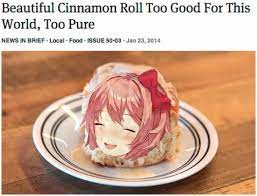 Beautiful Cinnamon Roll Too Good For This World Too Pure Ddlc