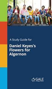 Charlie is now aware of the fact that he is a superior being to algernon, but he believes that algernon deserves some basic kindness: Read A Study Guide For Daniel Keyes S Flowers For Algernon Online By Gale And Cengage Books