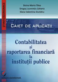 Controlul judecatoresc asupra administratiei publice. Contabilitate De La Teorie La Practica Ciclul Contabil Si Inchiderea Exercitiului Financiar EditurÄ AcreditatÄ Cncsis Editura UniversitarÄ