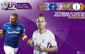 This video content is provided and hosted by a 3rd party server. Tottenham Vs Everton Preview Team News Stats Key Men Epl Index Unofficial English Premier League Opinion Stats Podcasts
