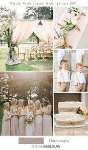 8 Popular Rustic Summer Wedding Color Ideas For 2019 Summer Wedding Colors Champagne Wedding Colors Rustic Summer Wedding