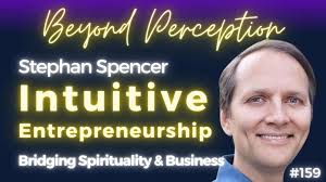 Intuitive Entrepreneurship: How to bridge Spirituality and Business