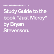 Study Guide To The Book Just Mercy By Bryan Stevenson Study Guide Bryan Stevenson Stevenson