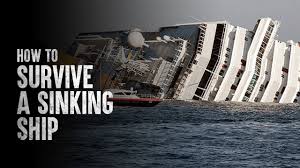 to survive a sinking ship, according