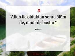 Allah Ile Olduktan Sonra Olum De Omur De Hostur Mevlana Hzmevlana Ozlu Sozler Alintilar Allah