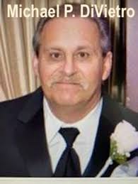 Michael P. DiVietro Age-60...