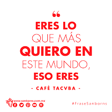 Eres, cuando despierto lo primero eso. Sanborns No Lo Digo Yo Lo Dice Cafe Tacvba Oficial Facebook