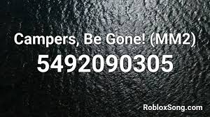 Take all roblox working roblox mm2 codes here. Campers Be Gone Mm2 Roblox Id Roblox Music Codes