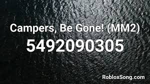 Redeem this code and get a blue knife as a reward; Campers Be Gone Mm2 Roblox Id Roblox Music Codes