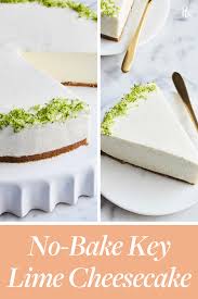 No Bake Key Lime Cheesecake Recipe Key Lime Cheesecake Lime Cheesecake Cheesecake Recipes