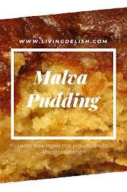 Malva Pudding Malva Pudding South African Desserts African Dessert