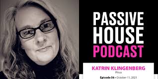 Passive House Podcast Ep 56: Katrin Klingenberg, Phius