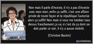 Dans l'émission ça vous regarde, christine boutin qui y était invitée s'est emportée après qu'un internaute lui est rappelé qu'elle était marié avec son cousin. Non Mais Il Parle D Inceste Il N Y A Pas D Inceste Avec Mon Mari Enfin Ca Suffit C Est Une Affaire Privee De Toute