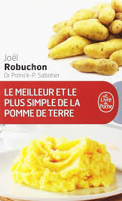 L Equipement Qu Il Vous Faut Pour Cuisiner La Pomme De Terre Comme Joel Robuchon Livre De Recette Pomme De Terre Cuisine