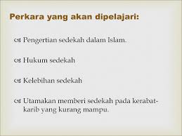 Orang yang bersedekah, dikarenakan sedekahnya ia merasa bajunya lapang dan longgar di kulitnya. Perkara Yang Akan Dipelajari Ppt Download