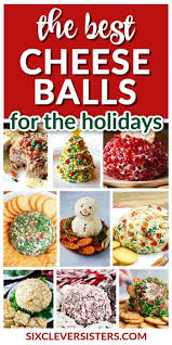The Best Holiday Cheese Ball Recipes Six Clever Sisters Cheese Ball Recipes Holiday Cheese Ball Recipe Holiday Cheese